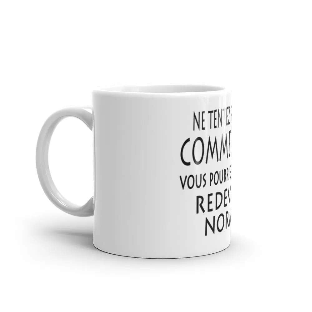 Mug Blanc Brillant La Normalité !