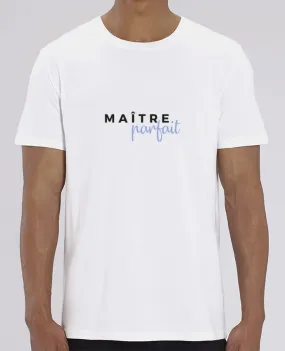 T-Shirt Maître parfait par Nana
